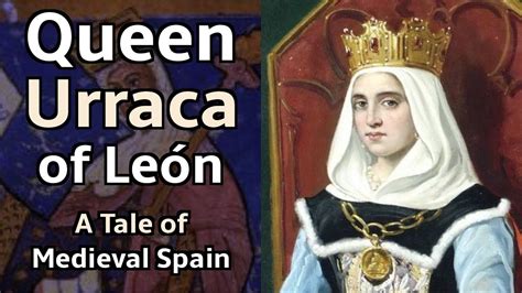  Queen Urraca -  A Tale of Spanish Royalty and Unforeseen Consequences!