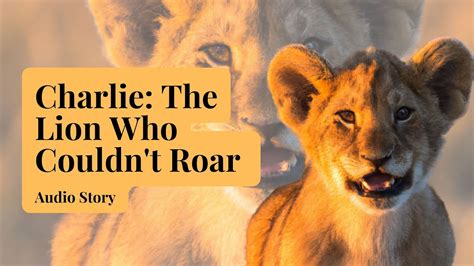  The Legend of the Lion Who Couldn't Roar - A Story About Finding Your Voice and Accepting Differences!